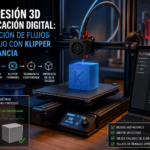 Impresión 3D y Fabricación Digital: Optimización de flujos de trabajo con Klipper y resonancia